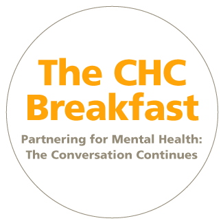 The CHC Breakfast: Partnering for Mental Health: The Conversation Continues