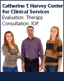 Catherine T. Harvey Center for Clinical Services. Evaluation. Therapy. Consultation. IOP.