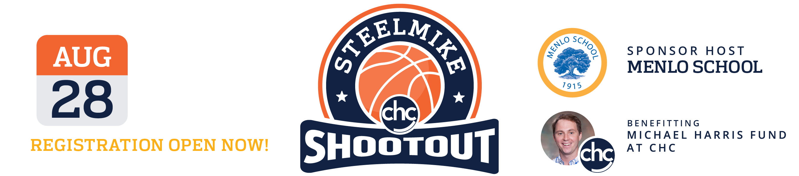 CHC SteelMike Shootout. Registration Open Now! Sponsor Host: Menlo School. Aug 28. 3-on-3 Basketball Tournament Presented by CHC. Tip-Off: 9:00AM. Benefitting Michael Harris Fund at CHC.
