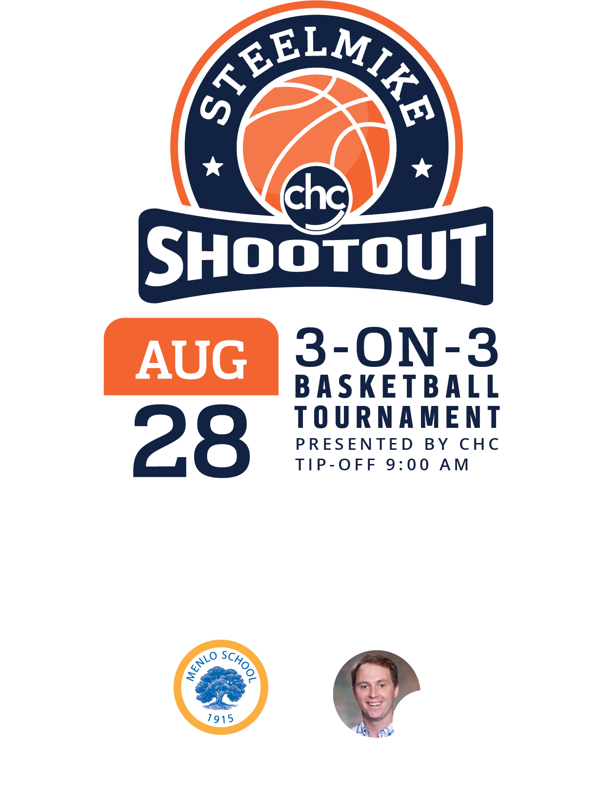 CHC SteelMike Shootout. Registration Open Now! Sponsor Host: Menlo School. Aug 28. 3-on-3 Basketball Tournament Presented by CHC. Tip-Off: 9:00AM. Benefitting Michael Harris Fund at CHC.